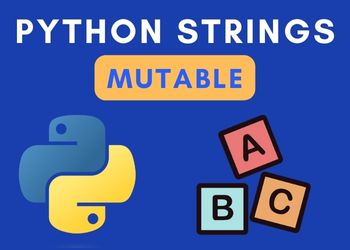 Are Python Strings Mutable?