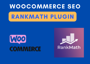 Optimize Your WooCommerce Store SEO with Rank Math Plugin Guide